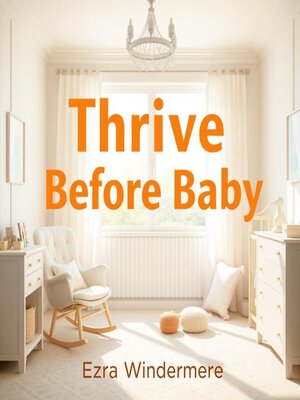 cover image of Thrive Before Baby